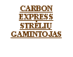 Подпись: CARBON EXPRESSSTRĖLIŲ GAMINTOJAS