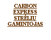 �������: CARBON EXPRESSSTRĖLIŲ GAMINTOJAS